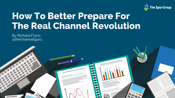 How To Better Prepare For The Real Channel Revolution